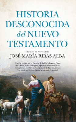 Historia desconocida del Nuevo Testamento (Spanish Edition)