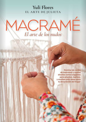 MacramE: El arte de los nudos (Spanish Edition)