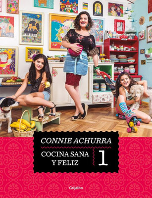Cocina sana y feliz / Healthy and Happy Cooking (Spanish Edition)