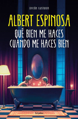 QuE bien me haces cuando me haces bien / How Well You Do Me When You Do Me Well (Spanish Edition)
