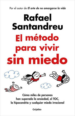 El mEtodo para vivir sin miedo / The Method to Live Fearlessly (Spanish Edition)