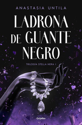 Ladrona de guante negro / The Black Gloved Thief (TRILOGÍA STELLA NERA) (Spanish Edition)