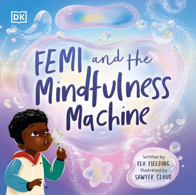 Femi and The Mindfulness Machine (Woke Babies Books)