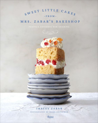 Sweet Little Cakes from Mrs. Zabars Bakeshop: Perfect Desserts for Sharing