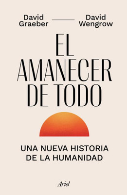 El amanecer de todo (Spanish Edition)