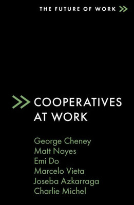 Cooperatives at Work (The Future of Work)