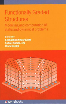 Functionally Graded Structures: Modelling and Computation of Static and Dynamical Problems