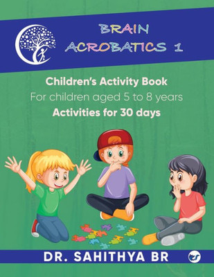 Brain Acrobatics Level 1: Children's Activity Book