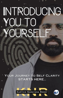 Introducing You to Yourself: Your Journey to Self-Clarity Starts Here...