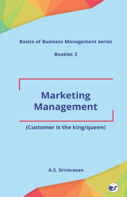 Marketing Management: (Customer is the King/Queen)