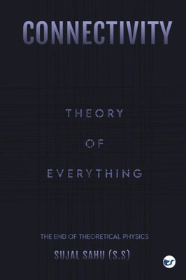 Connectivity: Theory of Everything