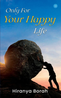 Only for Your Happy Life