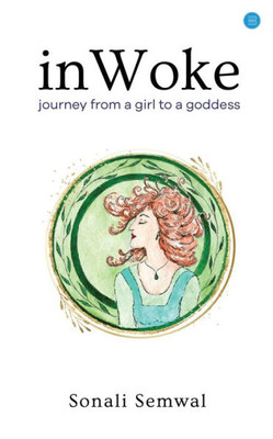 In Woke Journey from a Girl to a Goddess