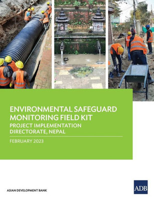 Environmental Safeguard Monitoring Field Kit: Project Implementation Directorate, Nepal