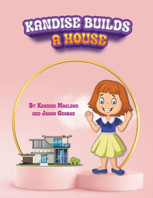 Kandise builds a house (Learning this (dis)Ability)