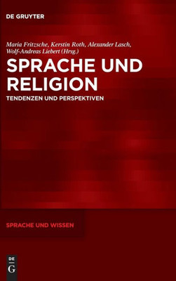 Sprache und Religion: Tendenzen und Perspektiven (Sprache Und Wissen (Suw)) (German Edition)