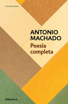 Poesía completa (Antonio Machado) / Antonio Machado. The Complete Poetry (Spanish Edition)