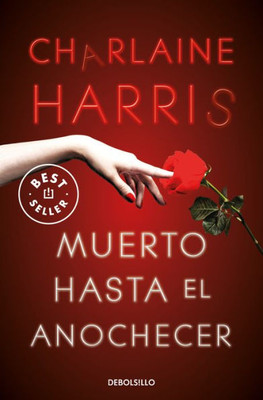 Muerto hasta el anochecer / Dead Until Dark (Sookie Stackhouse) (Spanish Edition)