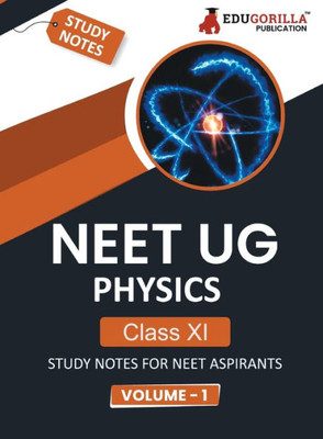 NEET UG Physics Class XI (Vol 1) Topic-wise Notes A Complete Preparation Study Notes with Solved MCQs