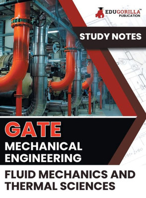 GATE Mechanical Engineering Fluid Mechanics and Thermal Sciences Topic-wise Notes A Complete Preparation Study Notes with Solved MCQs