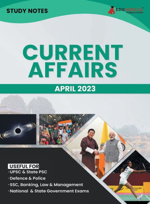 Study Notes for Current Affairs April 2023 - Useful for UPSC, State PSC, Defence, Police, SSC, Banking, Management, Law and State Government Exams Topic-wise Notes