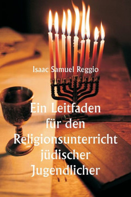 Ein Leitfaden für den Religionsunterricht jüdischer Jugendlicher (German Edition)