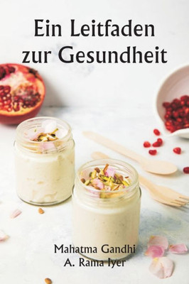 Ein Leitfaden zur Gesundheit (German Edition)