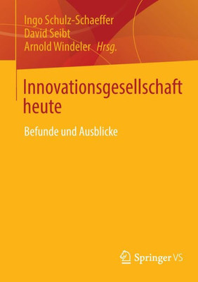 Innovationsgesellschaft heute: Befunde und Ausblicke (German Edition)