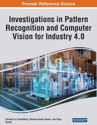 Investigations in Pattern Recognition and Computer Vision for Industry 4.0