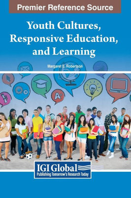 Youth Cultures, Responsive Education, and Learning