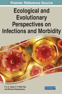 Ecological and Evolutionary Perspectives on Infections and Morbidity (Advances in Human Services and Public Health)