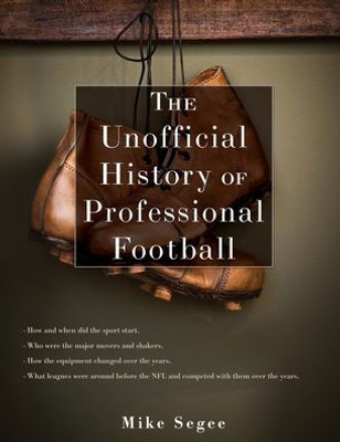 The Unofficial History of Professional Football