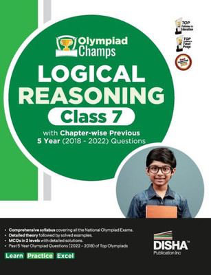 Olympiad Champs Logical Reasoning Class 7 with Chapter-wise Previous 5 Year (2018 - 2022) Questions Complete Prep Guide with Theory, PYQs, Past & Practice Exercise