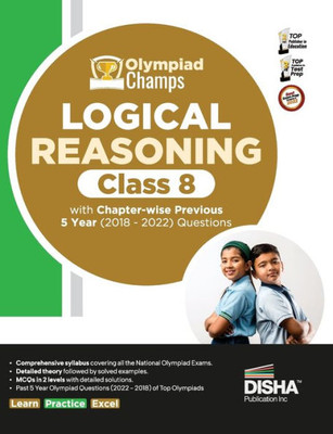 Olympiad Champs Logical Reasoning Class 8 with Chapter-wise Previous 5 Year (2018 - 2022) Questions Complete Prep Guide with Theory, PYQs, Past & Practice Exercise