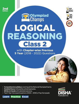 Olympiad Champs Logical Reasoning Class 2 with Chapter-wise Previous 5 Year (2018 - 2022) Questions 2nd Edition Complete Prep Guide with Theory, PYQs, Past & Practice Exercise