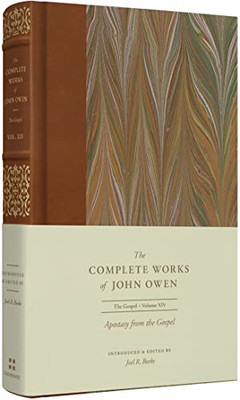Apostasy from the Gospel (Volume 14) (The Complete Works of John Owen)