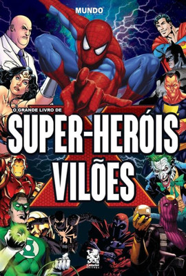 O Grande Livro de Super-heróis e Vilões (Portuguese Edition)