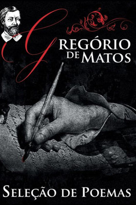 Gregório de Matos - Seleção de Poemas (Portuguese Edition)