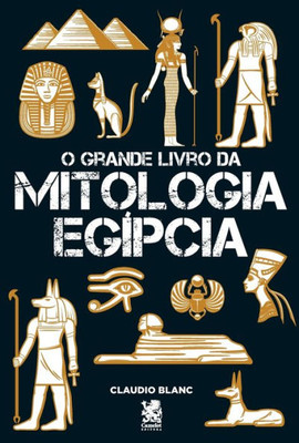 O Grande Livro Da Mitologia Egípcia (Portuguese Edition)