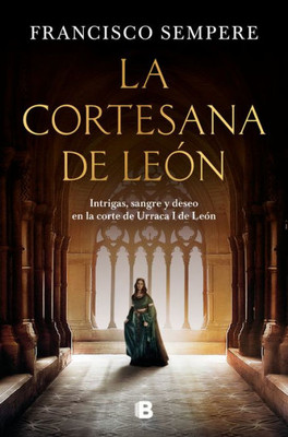 La cortesana de León / The Courtesan from León (Spanish Edition)
