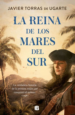 La reina de los mares del sur / The Queen of the South Seas (Spanish Edition)