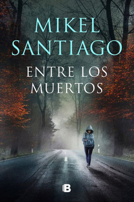 Entre los muertos / Among the Dead (Trilogia De Illumbre) (Spanish Edition)