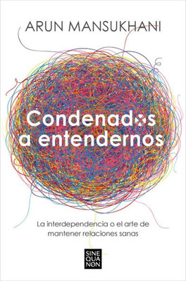 Condenados a entendernos / Condemned to Understand Each Other (Spanish Edition)