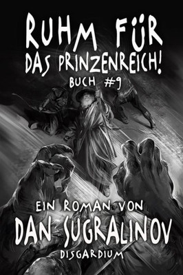 Ruhm für das Prinzenreich! (Disgardium Buch #9): LitRPG-Serie (German Edition)