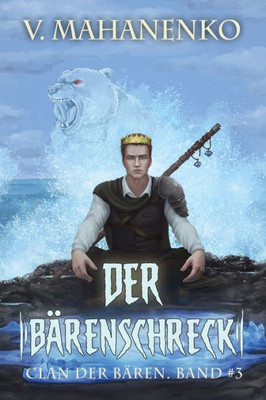 Der Bärenschreck (Clan der Bären Band 3): Fantasy-Saga (German Edition)