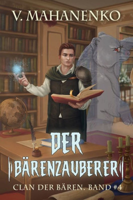 Der Bärenzauberer (Clan der Bären Band 4): Fantasy-Saga (German Edition)