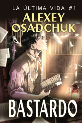 Bastardo (La última vida 1) (Spanish Edition)
