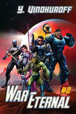 War Eternal Book 2: A LitRPG Military Space Adventure