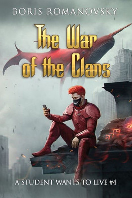 The War of the Clans (A Student Wants to Live Book 4): LitRPG Series