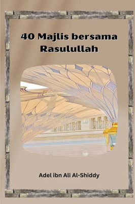 40 Majlii iiaia Raiulullah (Indonesian Edition)